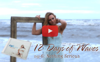 12 Days of Waves: Nothing Serious